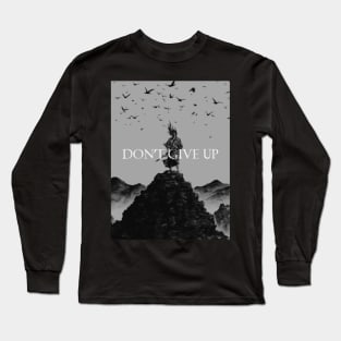 Don't Give Up Long Sleeve T-Shirt